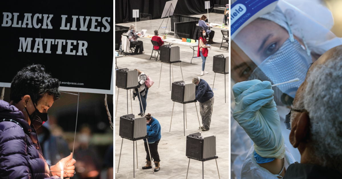 From left: A woman with a mask holds Black Lives Matter lawn sign in her hands during a vigil; voters cast their ballots on Election Day in Bangor, Maine; and a nurse uses a swab to test a person for COVID-19. (From left: Stephen Zenner/SOPA Images/LightRocket via Getty Images; Scott Eisen/Getty Images; David L. Ryan/The Boston Globe via Getty Images)